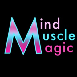 Mind, Muscle, Magic