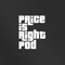 Price is Right Pod