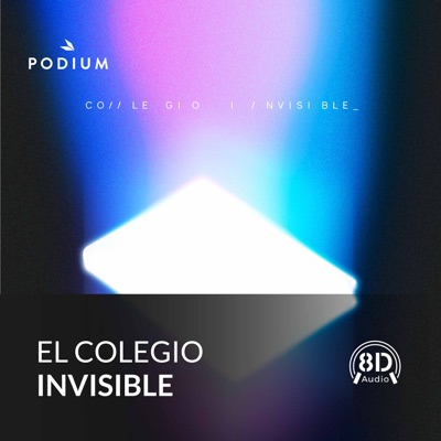 El Colegio Invisible:Podium Podcast