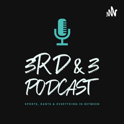 3rd & 3 Podcast