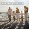 A Stronger Us