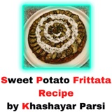 Sweet Potato Frittata Recipe by Khashayar Parsi