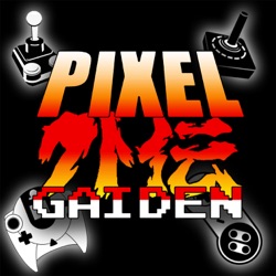 Pixel Gaiden Gaming Podcast