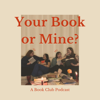 Your Book or Mine? - Your Book or Mine?