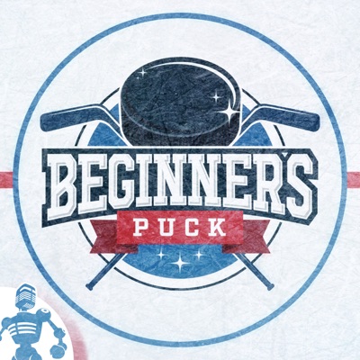 Beginner's Puck - A podcast for hockey fans new and old Beginner's Puck - A podcast for hockey fans new and old