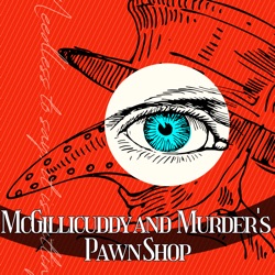 Behind the Scenes of McGillicuddy and Murder's Pawn Shop