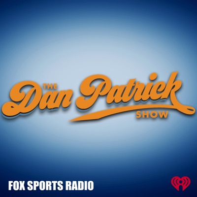The Dan Patrick Show:Dan Patrick Podcast Network and iHeartPodcasts