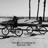 The Art of Letting Go EP 165 (Therapy 102 with Karen the Therapist)