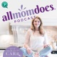 All Mom Does Podcast with Julie Lyles Carr