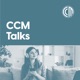 CCM Talks