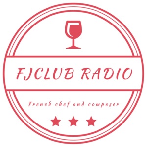 FJCLUB RADIO -French chef and composer-