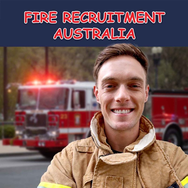 Fire Recruitment Australia Podcast