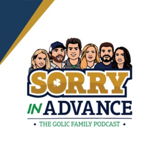 Sorry in Advance...The Golic Family Podcast