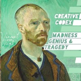 24: Vincent van Gogh • The Asylum (Madness, Genius, & Tragedy: Part 3)