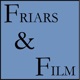 Friars & Film