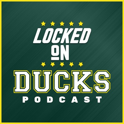 Locked on Ducks - Daily Podcast On Oregon Ducks