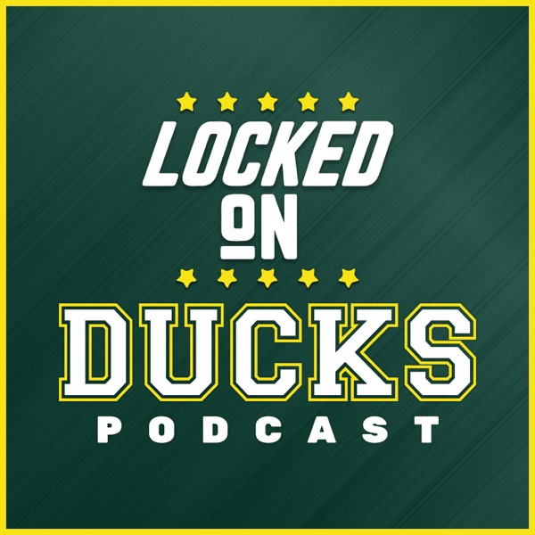 Locked on Ducks - Daily Podcast On Oregon Ducks Football & Basketball