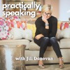 Practically Speaking with Jill Donovan