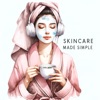 Logo of the podcast Skincare Made Simple