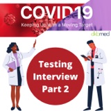 8/10/2022 - COVID-19 Testing Interview Part 2