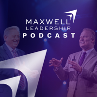 Maxwell Leadership Podcast podcast