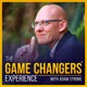 The Game Changers Experience Podcast