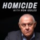 Homicide with Ron Iddles