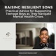 Raising Resilient Sons: Practical Advice for Supporting Teenage Boys as They Navigate Mental Health Crises