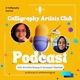 Calligraphy Artists Club Podcast