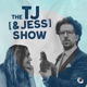 Introducing: The TJ Show