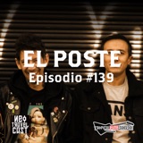 El Poste #139 con Shiry Music, Los Highros, The Perro Boyz, XPresidentes, Los Malkavian y Simple Crisis