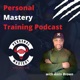 Personal Mastery Training Podcast