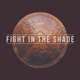 FIGHT IN THE SHADE USA PODCAST