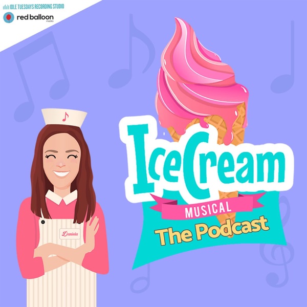 Ice Cream Musical podcast show image