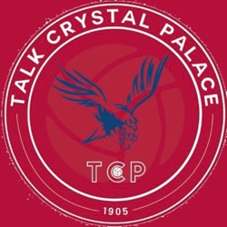 Talk Crystal Palace Podcast