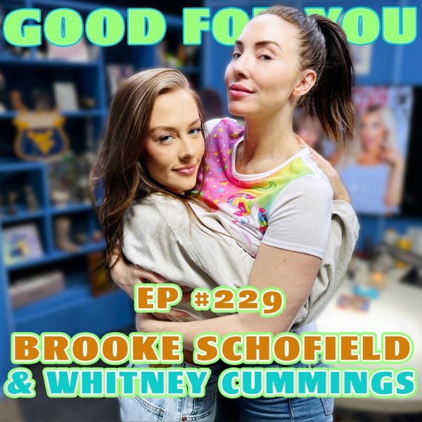 Brooke Schofield & Whitney Cummings Really Want To Get Cancelled | Good For You | EP #229 photo