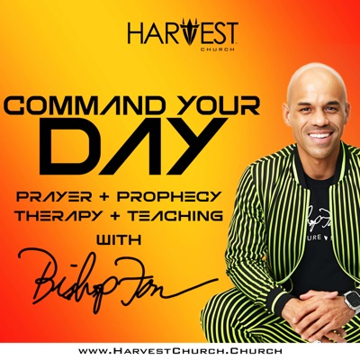 Command Your Day with Bishop Kevin Foreman