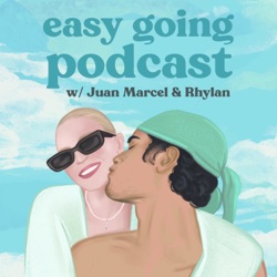 Easy Going w/ Juan Marcel & Rhylan