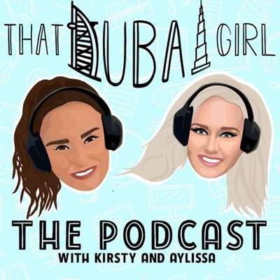 That Dubai Girl - The Podcast:Aylissa