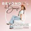 BEYOND THE BOOZE -Sobriety, Alcohol Free Lifestyle, Quit Drinking, Sober Mind, Christian Sobriety - Victoria Plummer