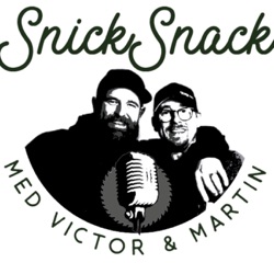 Snicksnack med Victor &amp; Martin