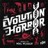 The Evolution of Horror - Mike Muncer