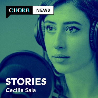 Stories:Cecilia Sala – Chora Media