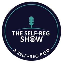How Do I Manage My Stress? - The Self-Reg Show - Ep.4