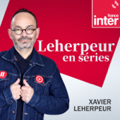 Leherpeur en Séries - France Inter