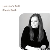 Heaven's Bell | Sherrie Barch