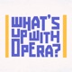 What's Up With Opera?