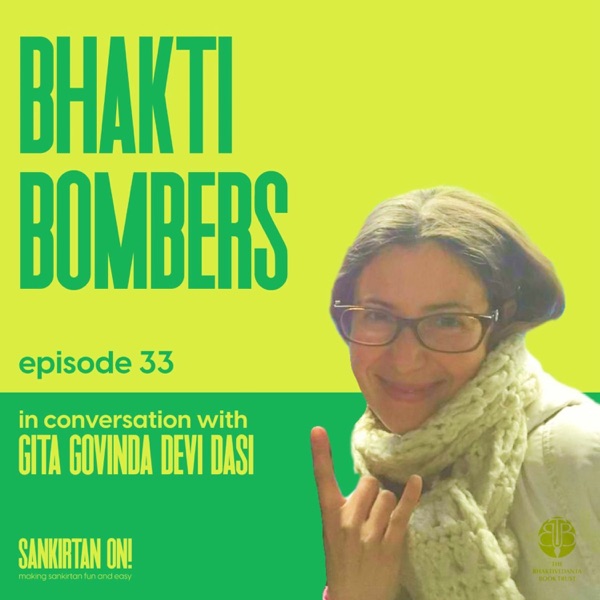Ep33- Bhakti bombers with Gita Govinda Devi Dasi photo