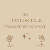 The Taylor Talk Podcast Department podcast