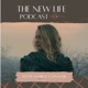 The New Life Podcast